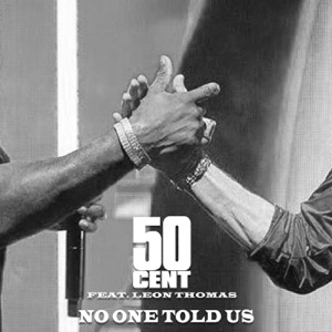 No One Told Us-50 Cent
