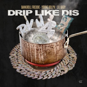 Drip Like Dis-Bankroll Freddie