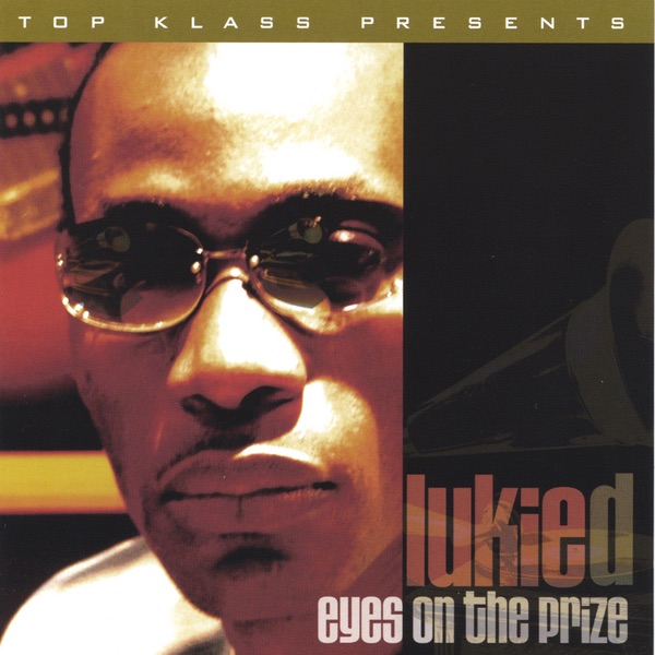 Eyes On The Prize - Lukie D