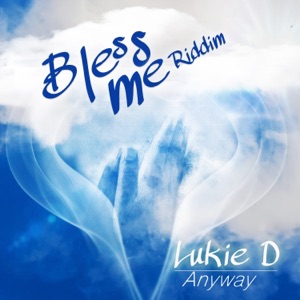 Anyway - Lukie D