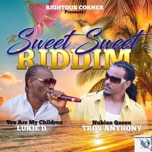 The Sweet Sweet Riddim - Lukie D