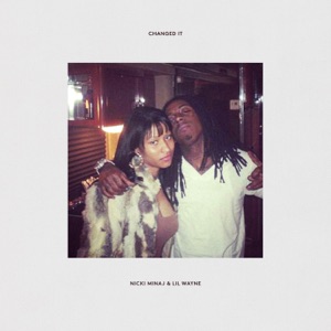 Changed It-Nicki Minaj
