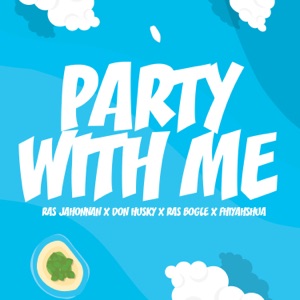 Party With Me - Ras Jahonnan