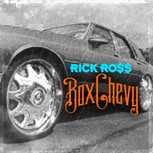 Box Chevy-Rick Ross