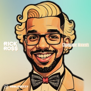 Champagne Moments-Rick Ross