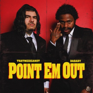 Point Em Out-That Mexican OT
