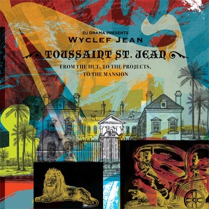 From the Hut, to the Projects,-Wyclef Jean